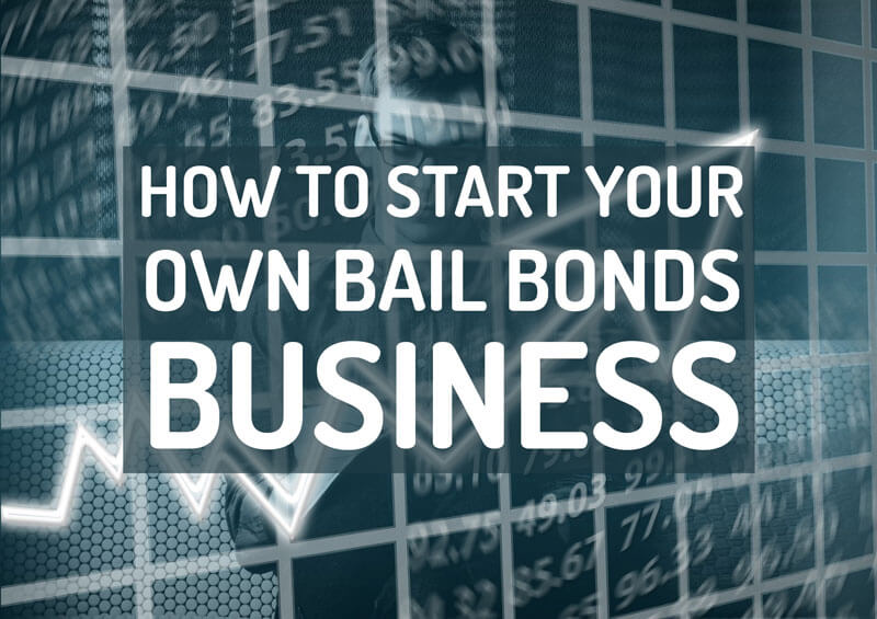 How to start your own bail bonds business